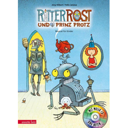 Jörg Hilbert Felix Janosa - Ritter Rost 4: Ritter Rost und Prinz Protz (Ritter Rost mit CD und zum Streamen, Bd. 4)