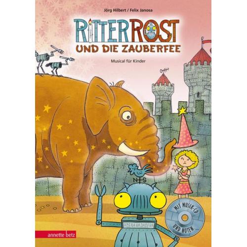 Jörg Hilbert Felix Janosa - Ritter Rost 11: Ritter Rost und die Zauberfee (Ritter Rost mit CD und zum Streamen, Bd. 11)