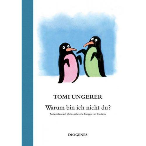 Tomi Ungerer - Warum bin ich nicht du?