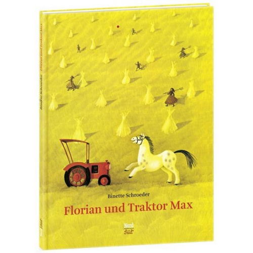 Binette Schroeder - Florian und Traktor Max