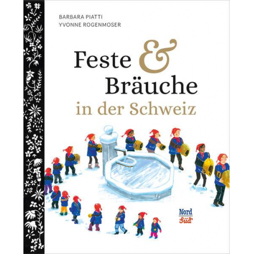 Barbara Piatti Yvonne Rogenmoser - Feste und Bräuche in der Schweiz