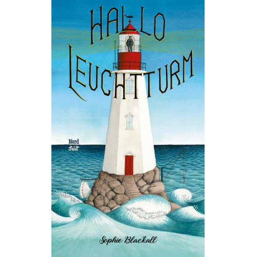 Sophie Blackall - Hallo, Leuchtturm!