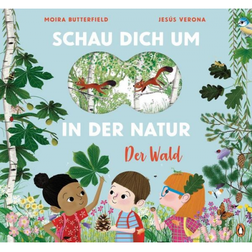 Moira Butterfield J.M. Verona - Schau dich um in der Natur - Der Wald