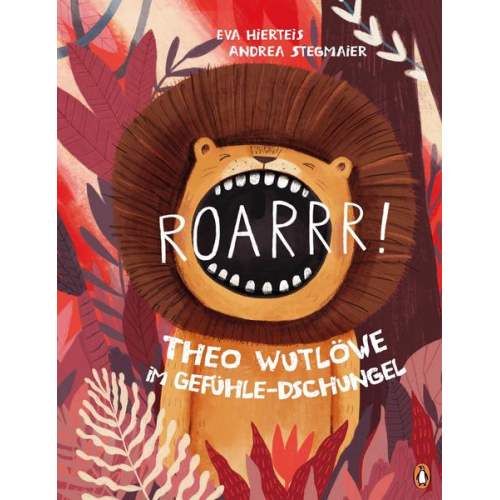 Eva Hierteis - Roarrr! Theo Wutlöwe im Gefühle-Dschungel