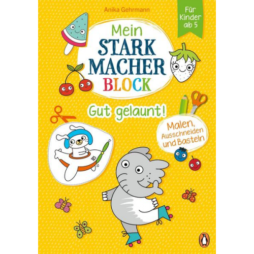 Anika Gehrmann - Mein Starkmacher-Block - Gut gelaunt!