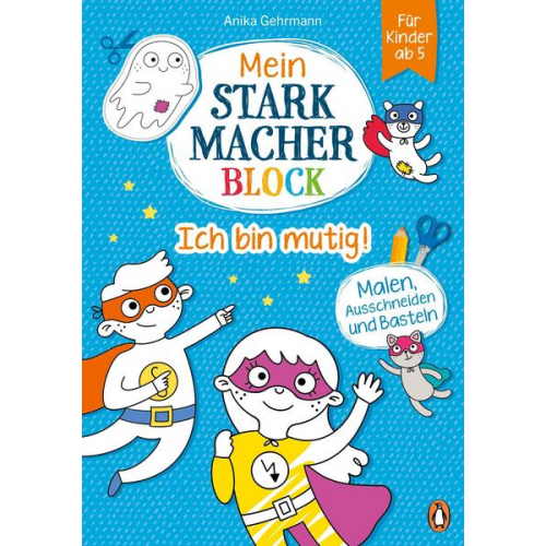 Anika Gehrmann - Mein Starkmacher-Block - Ich bin mutig!