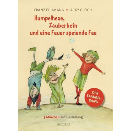 Franz Fühmann - Humpelhexe, Zauberbein und eine Feuer speiende Fee