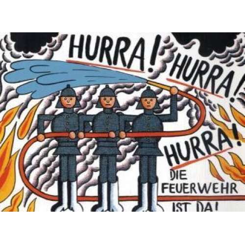 Hans Ticha Heinz Kahlau - Hurra, hurra, hurra, die Feuerwehr ist da