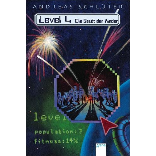 Andreas Schlüter - Die Stadt der Kinder / Die Welt von Level 4 Band 1