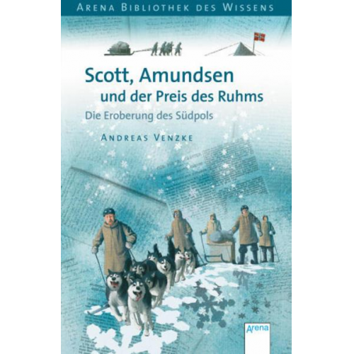 Andreas Venzke - Scott, Amundsen und der Preis des Ruhms
