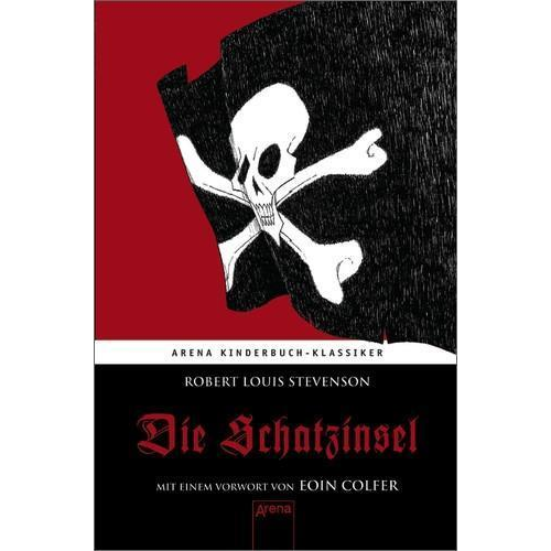 Robert Louis Stevenson - Die Schatzinsel. Mit einem Vorwort von Eoin Colfer