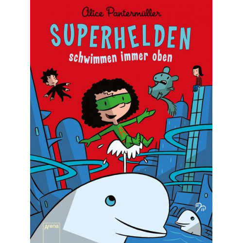 Alice Pantermüller - Superhelden schwimmen immer oben / Superhelden Band 3