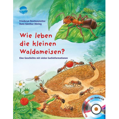 Hans-Günther Döring Friederun Reichenstette - Wie leben die kleinen Waldameisen?