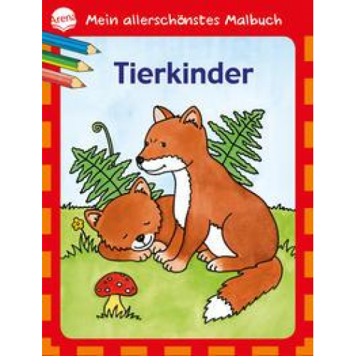 Mein allerschönstes Malbuch - Tierkinder