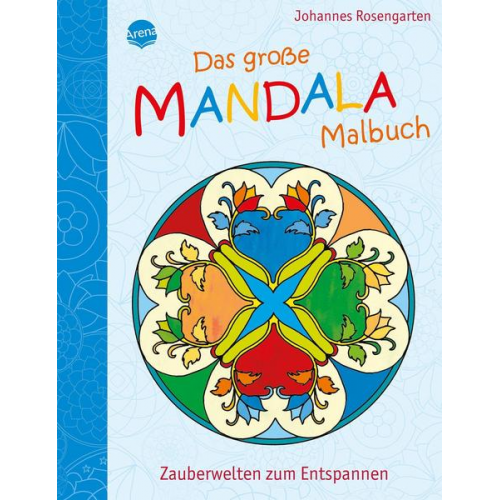 Johannes Rosengarten - Das große Mandala Malbuch