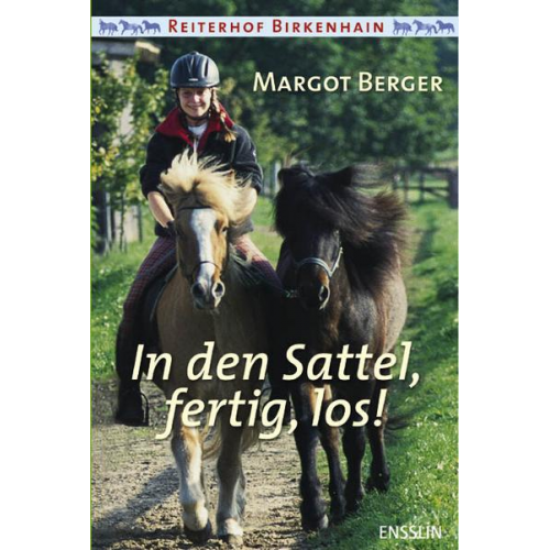 Margot Berger - In den Sattel, fertig, los! / Reiterhof Birkenhain Bd.1