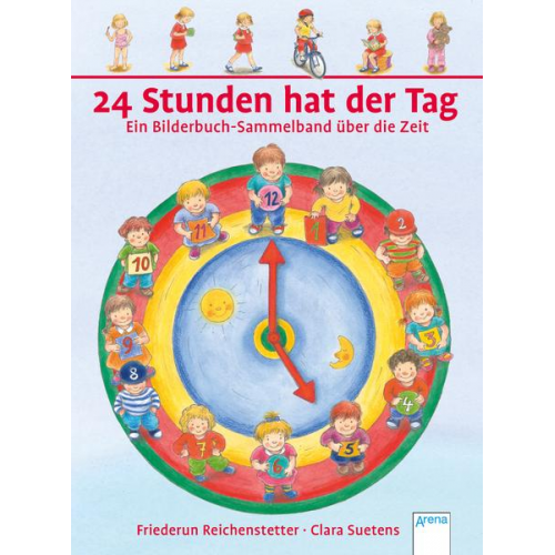 Friederun Reichenstetter - 24 Stunden hat der Tag