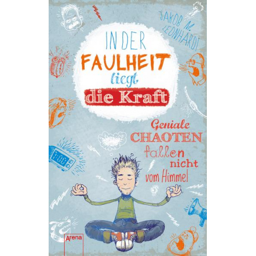 Jakob M. Leonhardt - In der Faulheit liegt die Kraft / Felix Band 2