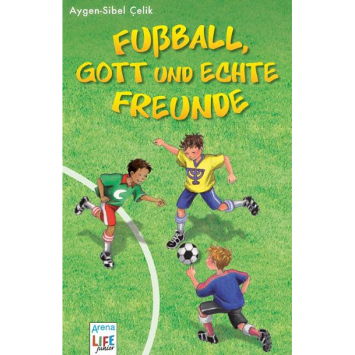 Çelik Aygen-Sibel - Fußball, Gott und echte Freunde