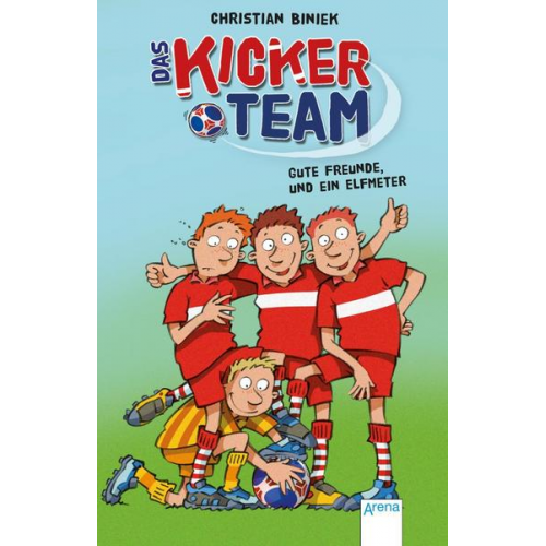 Christian Bieniek - Das Kickerteam (1). Gute Freunde und ein Elfmeter