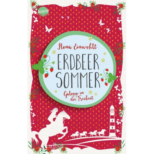 Ilona Einwohlt - Erdbeersommer (3). Galopp in die Freiheit