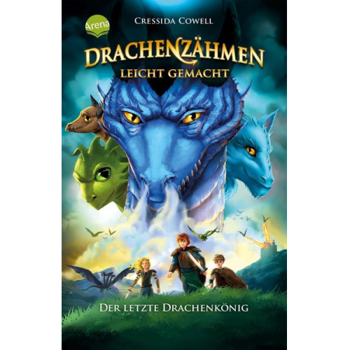Cressida Cowell - Drachenzähmen leicht gemacht (12). Der letzte Drachenkönig