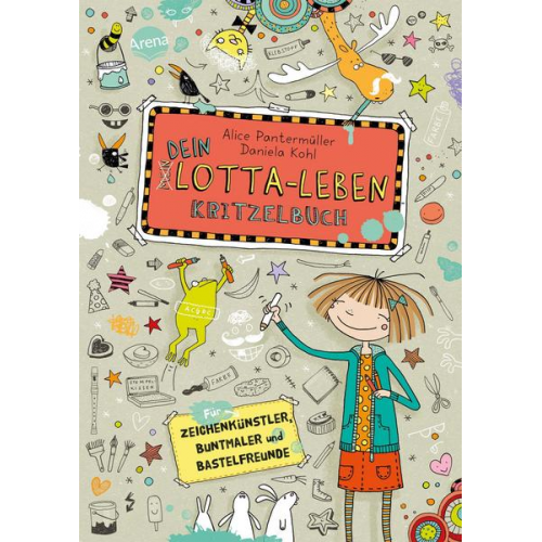 Alice Pantermüller Daniela Kohl - Dein Lotta-Leben. Kritzelbuch