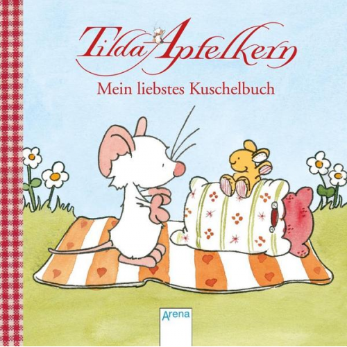 Andreas H. Schmachtl - Tilda Apfelkern. Mein liebstes Kuschelbuch