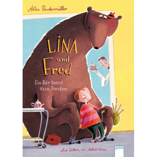 Alice Pantermüller - Lina und Fred. Ein Bär kennt kein Pardon