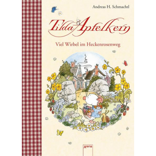Andreas H. Schmachtl - Tilda Apfelkern. Viel Wirbel im Heckenrosenweg
