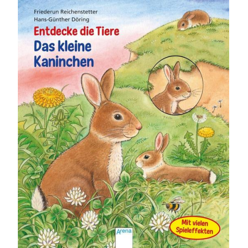 Friederun Reichenstetter - Entdecke die Tiere. Das kleine Kaninchen