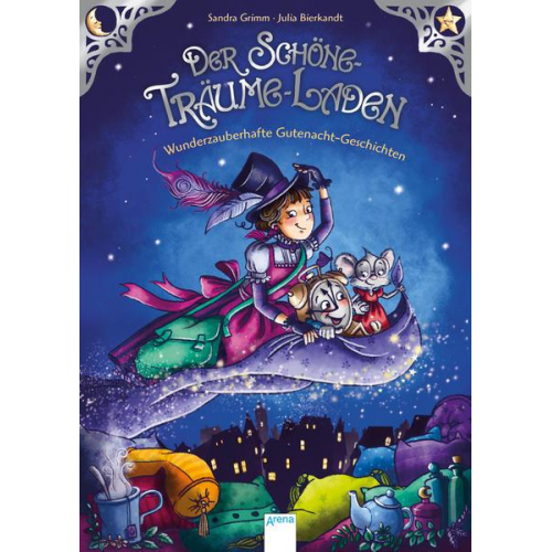 Sandra Grimm - Der Schöne-Träume-Laden. Wunderzauberhafte Gutenacht-Geschichten