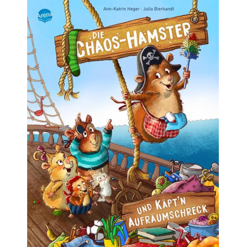 Ann-Katrin Heger - Die Chaos-Hamster und Käpt’n Aufräumschreck