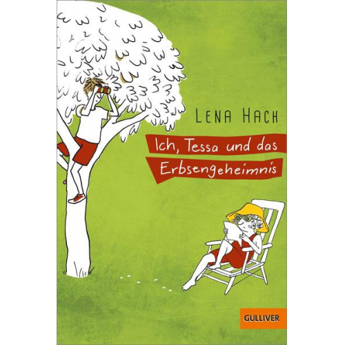 Lena Hach - Ich, Tessa und das Erbsengeheimnis