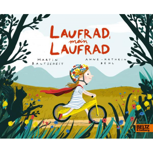 Martin Baltscheit Anne-Kathrin Behl - Laufrad, mein Laufrad