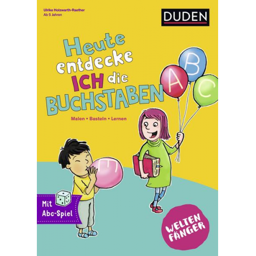 Ulrike Holzwarth-Raether - Weltenfänger: Heute entdecke ich die Buchstaben