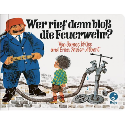 James Krüss - Wer rief denn bloß die Feuerwehr