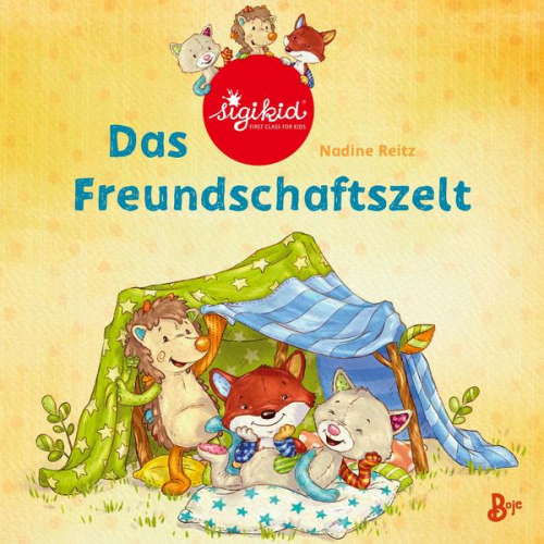 Nadine Reitz - Das Freundschaftszelt - Ein sigikid-Abenteuer