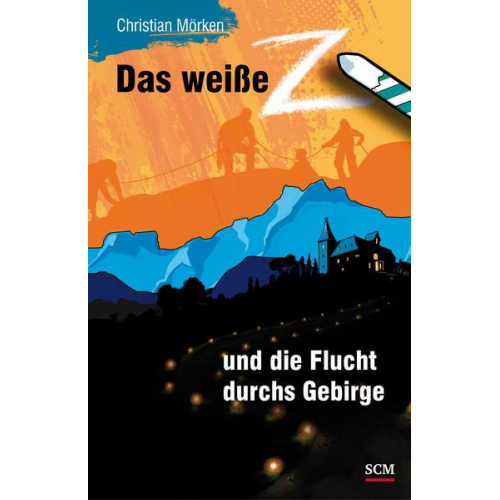 Christian Mörken - Das weiße Z und die Flucht durchs Gebirge
