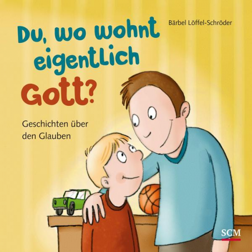 Bärbel Löffel-Schröder - Du, wo wohnt eigentlich Gott?