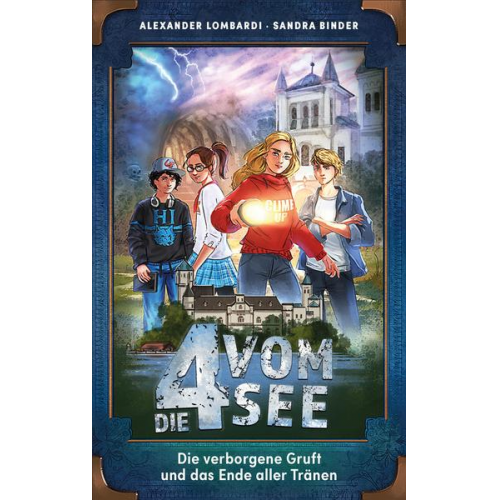 Alexander Lombardi Sandra Binder - Die verborgene Gruft und das Ende aller Tränen