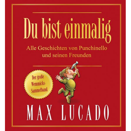 Max Lucado - Du bist einmalig - Alle Geschichten von Punchinello und seinen Freunden