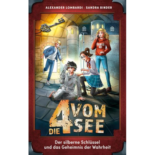 Alexander Lombardi Sandra Binder - Der silberne Schlüssel und das Geheimnis der Wahrheit