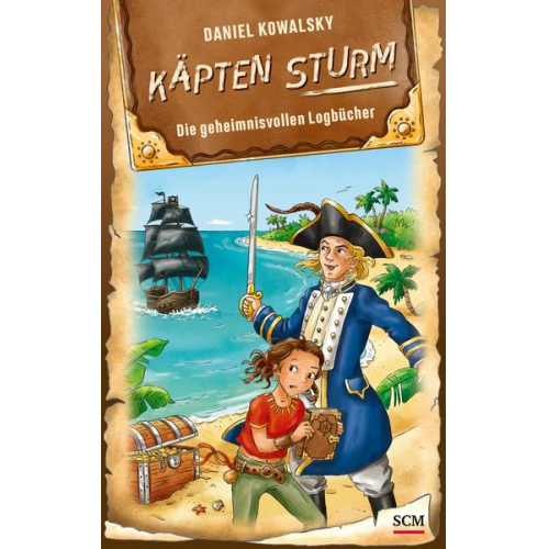 Daniel Kowalsky - Käpten Sturm - Die geheimnisvollen Logbücher