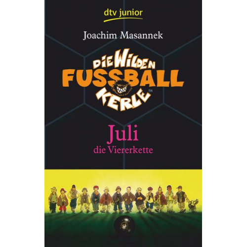 Joachim Masannek - Juli die Viererkette / Die Wilden Fußballkerle Band 4