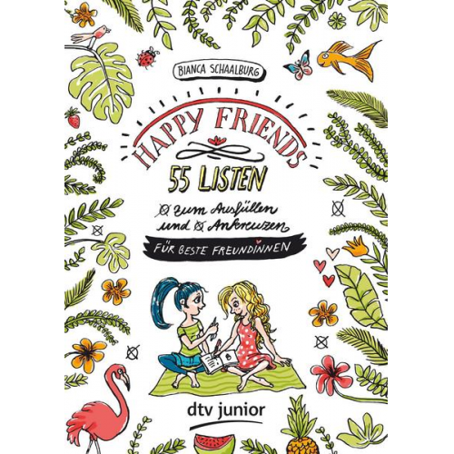 Bianca Schaalburg - HAPPY FRIENDS – 55 Listen für beste Freundinnen (zum Ausfüllen und Ankreuzen)