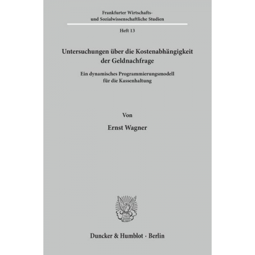 Ernst Wagner - Untersuchungen über die Kostenabhängigkeit der Geldnachfrage.