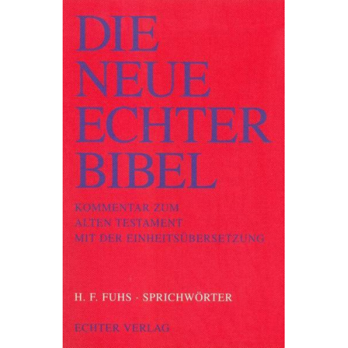 Hans F. Fuhs - Die Neue Echter-Bibel. Kommentar / Kommentar zum Alten Testament mit Einheitsübersetzung / Sprichwörter