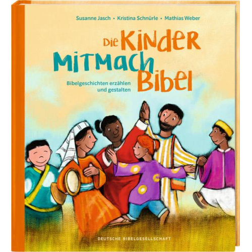 Susanne Jasch & Kristina Schnürle - Die Kinder-Mitmach-Bibel