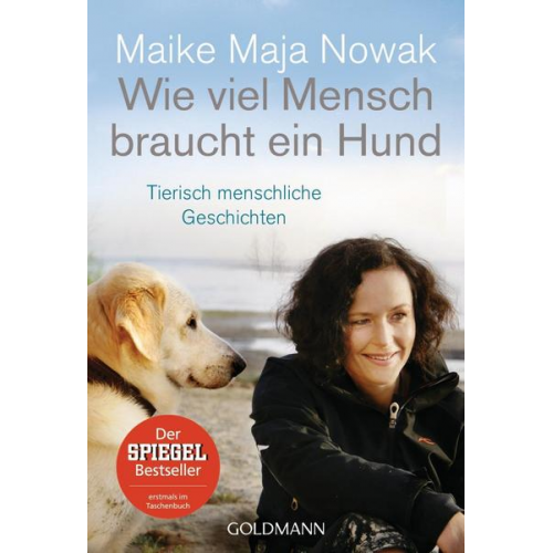 Maike Maja Nowak - Wie viel Mensch braucht ein Hund